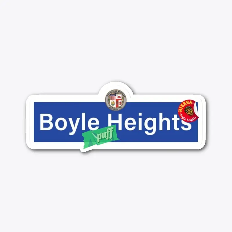 Boyle Heights 'Sticky Icky' Edition